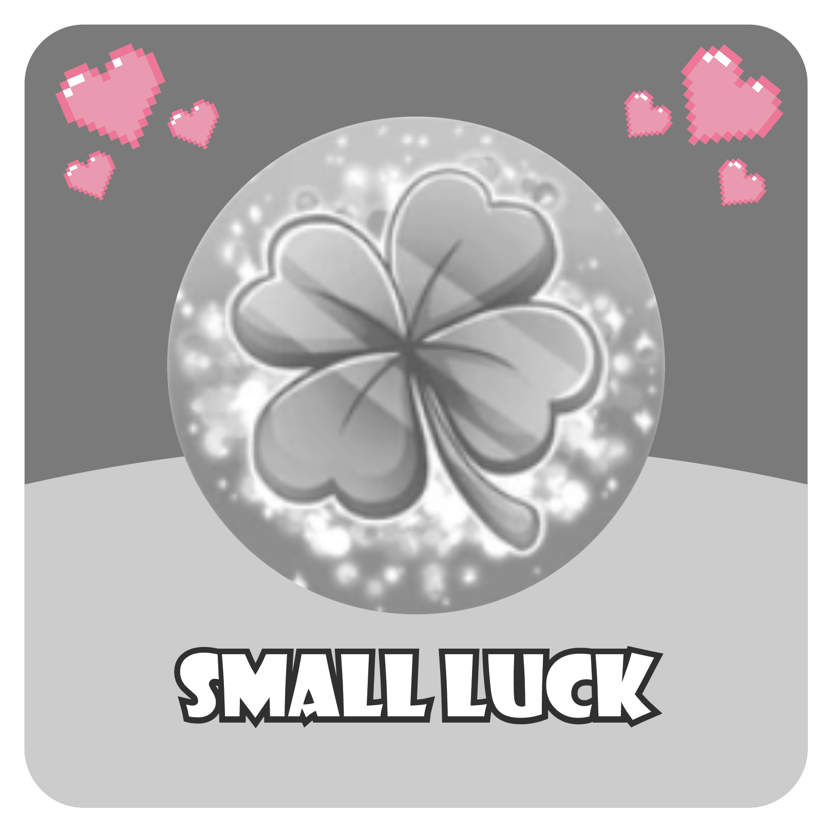Small Luck